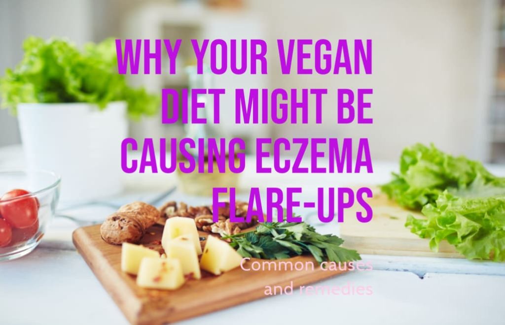 Vegan Diet Causing Eczema? (Foods to Eat and Avoid) CR Vitality